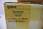 1064-05-2 Robbins Solution Trays For 689192536551