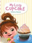 My Little Cupcake - 9780692637173, Hardcover, Kimberly Beaman. Fixed Price $15.94.