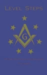 Level Steps: 100 Daily Meditations For Freemasons By Jonti Marks Paperback Book. Fixed Price $27.05.