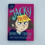 Jacky Ha-ha: Young Reader Fiction Adventure Hardcover Book By James Patterson. Fixed Price $5.00.