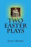 Two Easter Plays By Jonti Marks (english) Paperback Book. Fixed Price $14.12.