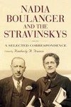 Nadia Boulanger And The Stravinskys: Selected Correspondence By Kimberly Franc. Fixed Price $117.20.