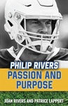 Philip Rivers: Passion & Purpose - Sophia Institute Press Catholic Football Qb. Fixed Price $23.88.