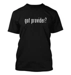 Got Provider? Men's Funny T-shirt New Rare. Fixed Price $24.99.