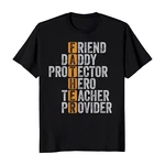 Father's Day Friend Daddy Protector Hero Teacher Provider Men's T-shirt. Fixed Price $23.39.
