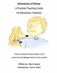 Adventures Of Honey: Practical Teaching Guide For Elementary Teachers By Lo.... Fixed Price $31.94.