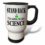 3DROSE Stand Back Going To Try Science 14OZ Stainless Steel Travel Mug. Fixed Price $22.99.