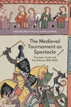 The Medieval Tournament Spectacle: Tourneys, Jousts And Pas D'armes, 1100-160. Fixed Price $40.92.